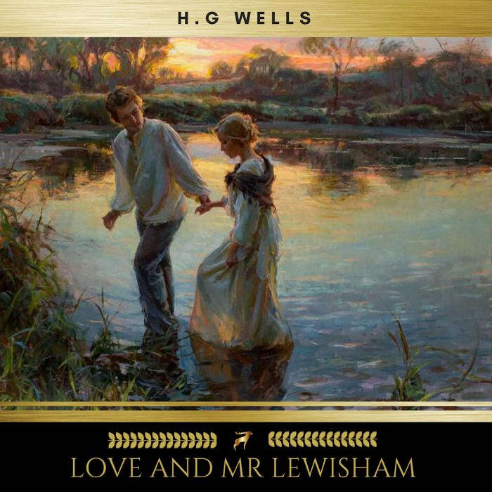 Love and Mr Lewisham, H. G. Wells