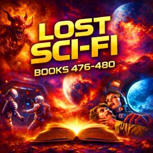 Lost SciFi Books 476 thru 480, Nelson S. Bond