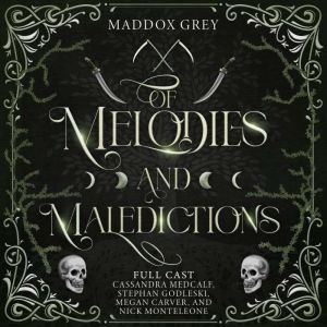 Of Melodies and Maledictions, Maddox Grey