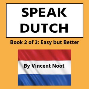 Speak Dutch, Vincent Noot