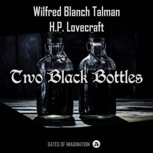 Two Black Bottles, H.P. Lovecraft