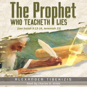 The Prophet Who Teacheth Lies, Alexander Tibekizas