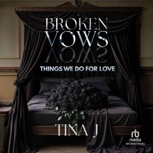 Broken Vows, Tina J