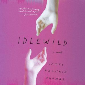 Idlewild: A Novel
