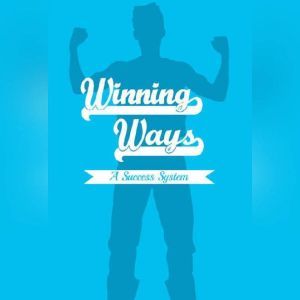 Winning Ways  The 12 Months To Succe..., Empowered Living