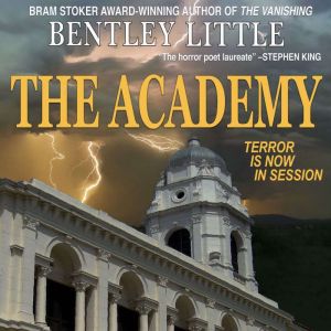 The Academy, Bentley Little