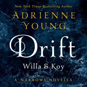 Drift Willa  Koy, Adrienne Young