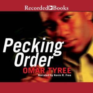 Pecking Order, Omar Tyree