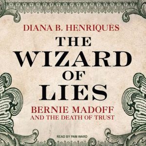 The Wizard of Lies, Diana B. Henriques