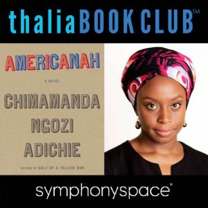 Chimamanda Ngozi Adichie Americanah, Chimamanda Ngozi Adichie
