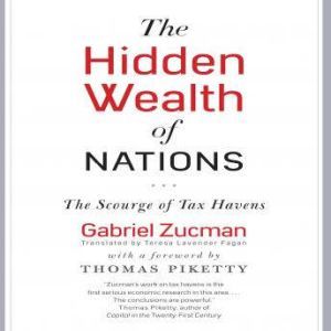 The Hidden Wealth of Nations, Gabriel Zucman