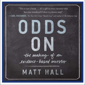 Odds On: The Making of an Evidence-Based Investor