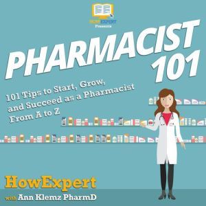 Pharmacist 101, HowExpert
