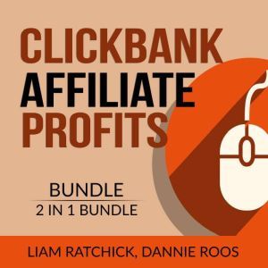 Clickbank Affiliate Profits Bundle, 2..., Liam Ratchick