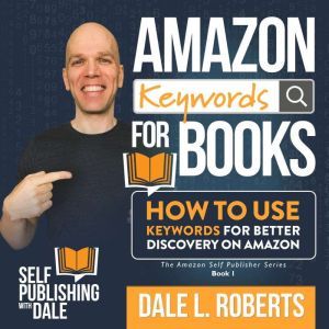 Amazon Keywords for Books, Dale L. Roberts