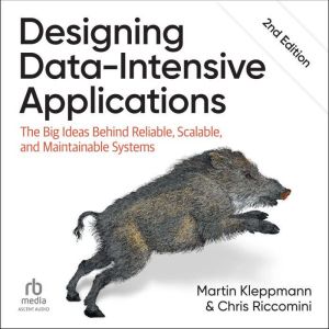 Designing DataIntensive Applications..., Martin Kleppmann
