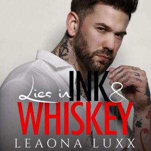 Lies in Ink and Whiskey, Leaona Luxx