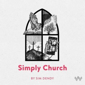 Simply Church, Sim Dendy