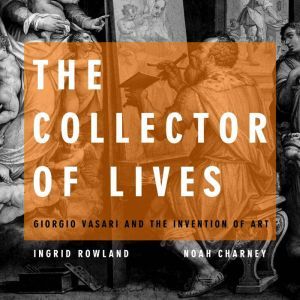 The Collector of Lives, Noah Charney
