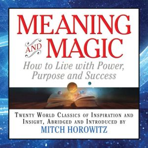 Meaning and Magic, Mitch Horowitz