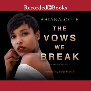The Vows We Break, Briana Cole