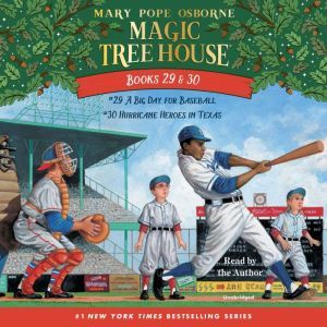 Magic Tree House: Books 29 & 30: A Big Day for Baseball; Hurricane Heroes in Texas, Mary Pope Osborne