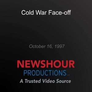 Cold War Faceoff, PBS NewsHour