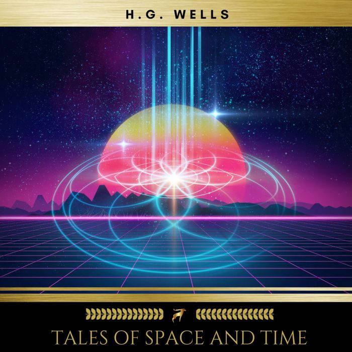 Tales of Space and Time, H.G. Wells