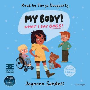 My Body! What I Say Goes! 2nd Editio..., Jayneen Sanders