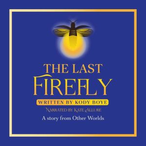 The Last Firefly, Kody Boye