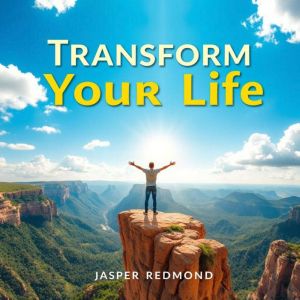 Transform Your Life: Secrets to Embrace True Masculinity: "Transform your existence! Access dynamic audio insights that empowe