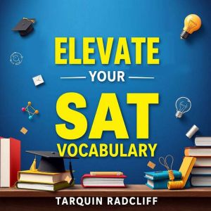 Elevate Your SAT Vocabulary Simple S..., Tarquin Radcliff