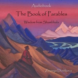 The Book of Parables. Wisdom from Sha..., Zinovya Dushkova