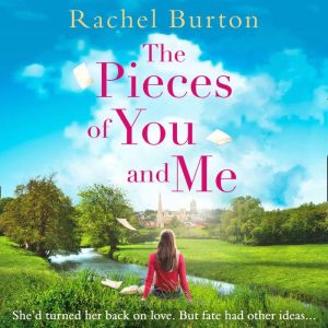 The Pieces of You and Me, Rachel Burton