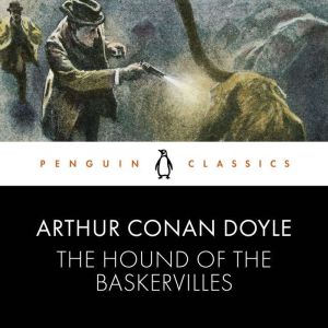 The Hound of the Baskervilles: Penguin Classics
