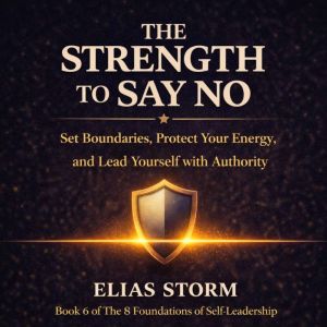 THE STRENGTH TO SAY NO, Elias Storm
