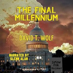 The Final Millennium, David T. Wolf