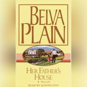 Her Fathers House, Belva Plain