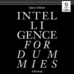 Intelligence for Dummies, Glenn OBrien