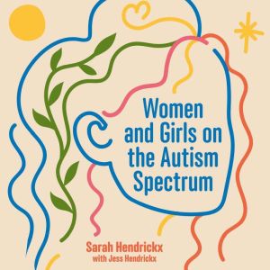 Women and Girls on the Autism Spectrum, Second Edition: Understanding Life Experiences from Early Childhood to Old Age