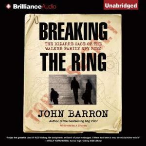 Breaking the Ring, John Barron