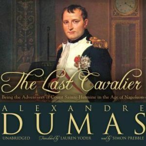 The Last Cavalier, Alexandre Dumas translated by Lauren Yoder