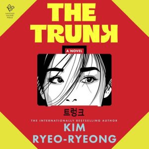 The Trunk, Kim Ryeoryeong