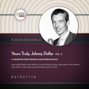 Yours Truly, Johnny Dollar, Vol. 3, Hollywood 360