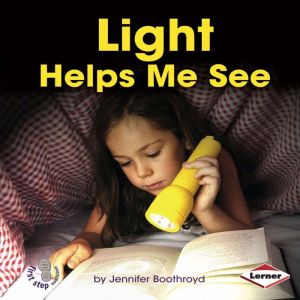 Light Helps Me See, Jennifer Boothroyd