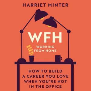 WFH Working From Home, Harriet Minter