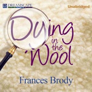 Dying in the Wool, Frances Brody