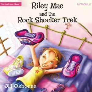 Riley Mae and the Rock Shocker Trek, Jill Osborne