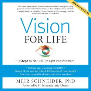 Vision for Life, Revised Edition, Meir Schneider, Ph.D.