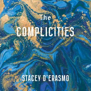 The Complicities, Stacey DErasmo